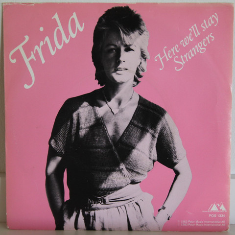 Frida: Here We’ll Stay / Srangers