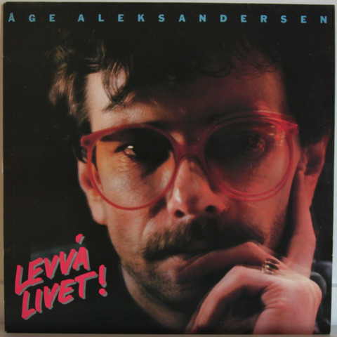 Aleksandersen Åge: Levva Livet!	