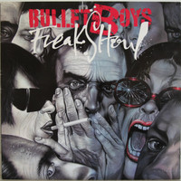 Bullet Boys: Freakshow	