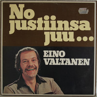 Valtanen Eino: No justiinsa juu…	