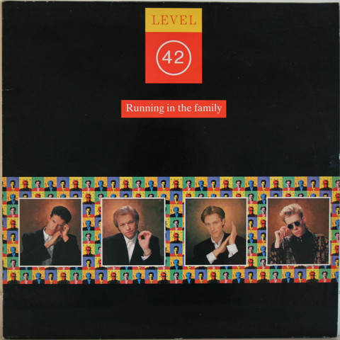Level 42: Running In The Family	