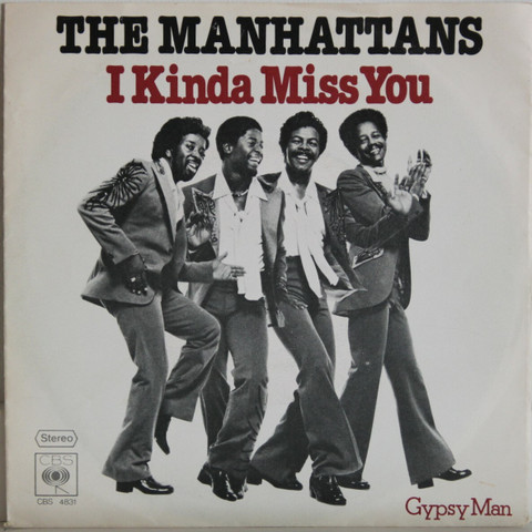 Manhattans: I Kinda Miss You