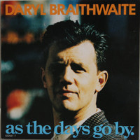 Braithwaite Daryl: As The Days Go By
