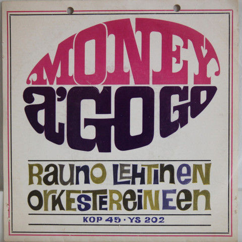 Money A’ Go Go / Siellä aina ystävä