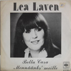 Laven Lea: Bella Cara / Mennäänks meille
