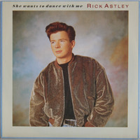 Astley Rick: She Wants To Dance With Me
