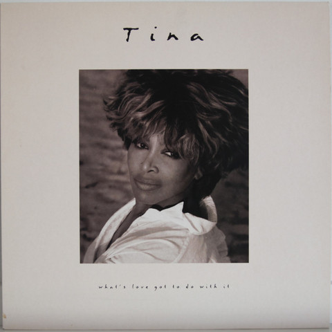 Turner Tina: What's Love Got To Do With It	