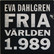 Dahlgren Eva: Fria världen 1.989	