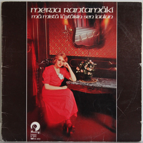 Rantamäki Merja: Mä mistä löytäisin sen laulun
