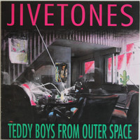 Jivetones: Teddy Boys From Outer Space	