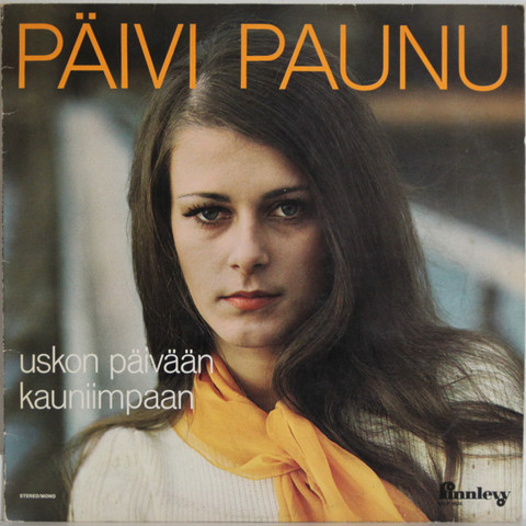 Paunu Päivi: Uskon päivään kauniinmpaan	