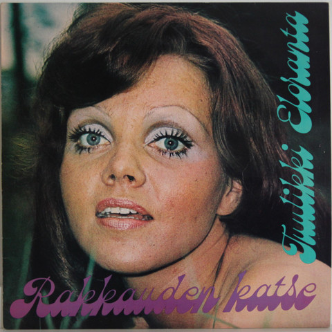 Eloranta Tuulikki: Rakkauden katse (Love Records)