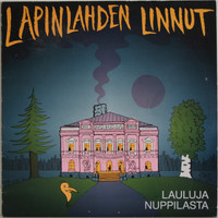 Lapinlahden Linnut: Lauluja Nuppilasta	