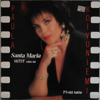 Koivuniemi Paula: Santa Maria, hitit 1983-90	