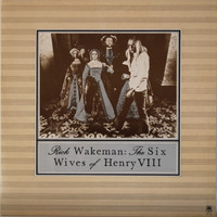 Wakeman Rick: The Six Wives Of Henry VIII	