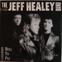 Healey Jeff: Hell To Pay	