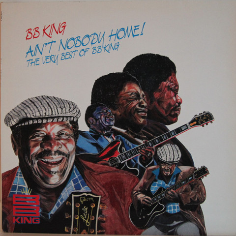 King BB: Ain't Nobody Home, The Very Best Of BB King	