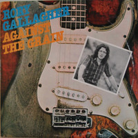 Gallagher Rory: Against The Grain	