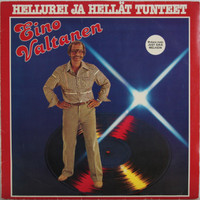 Valtanen Eino: Hellurei ja hellät tunteet	