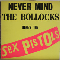 Sex Pistols: Never Mind The Bollocks Here' The Sex Pistols	