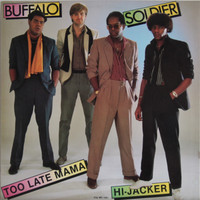 Buffalo Soldier: Hi-Jacker / Too Late Mama	
