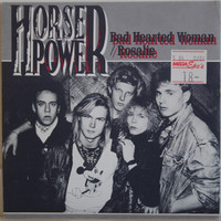 Horsepower: Bad Hearted Woman / Rosalie