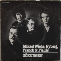 Wiehe Mikael, Nyberg, Franck & Fjellis: Gökungen