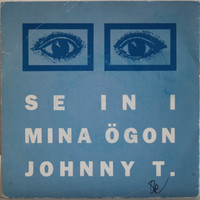 Johnny T.: Se in i mina ögön