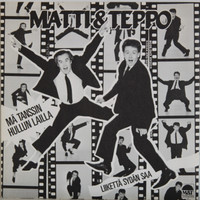 Matti ja Teppo: Mä tanssin hullun lailla