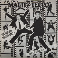 Matti ja Teppo: Mä tanssin hullun lailla