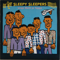 Sleepy Sleepers: Sings Matti ja Teppo	