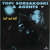 Sorsakoski Topi & Agents: Half And Half	