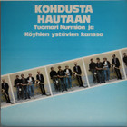 Tuomari Nurmio & Köyhien Ystävät: Kohdusta hautaan	