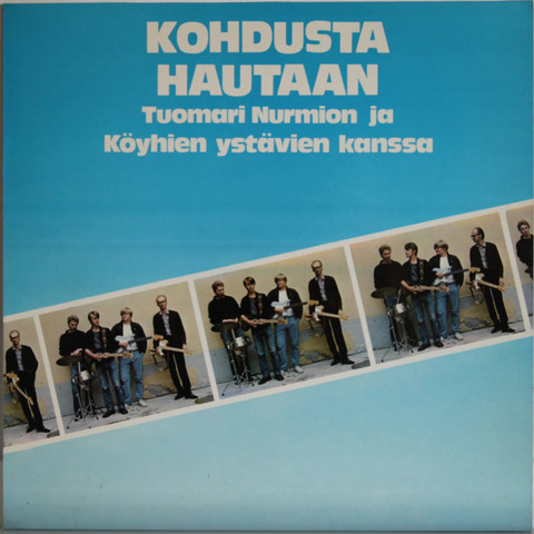 Tuomari Nurmio & Köyhien Ystävät: Kohdusta hautaan	