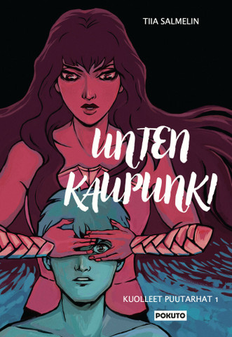 Kuolleet puutarhat 1 – Unten kaupunki