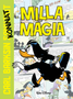 Carl Barksin sankarit: Milla Magia ENNAKKOTILAUS