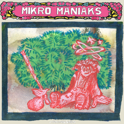 Mikro Maniaks