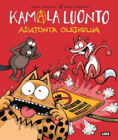 Kamala luonto – Asiatonta oleskelua