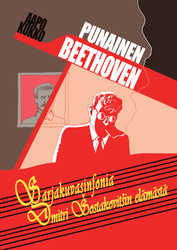 Punainen Beethoven – Sarjakuvasinfonia Dmitri Šostakovitšin elämästä