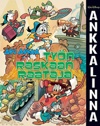 Ankkalinna 3 – Aku Ankka: Työn raskaan raataja