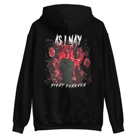As I May - Fight Forever - College Hoodie