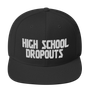 High School Dropouts - Snapback Cap
