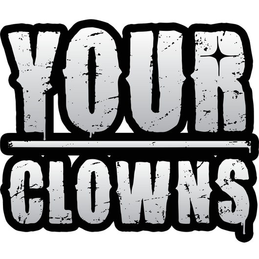 Your Clowns - T-Shirt