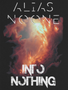 Alias Noone - Into Nothing - Premium T-Paita