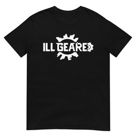 Ill Geared - T-Shirt