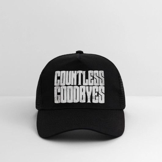 Countless Goodbyes - Trucker cap