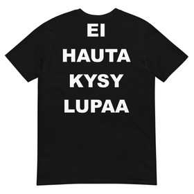 Hautajaisyö - Ilman Lupaa - T-Paita