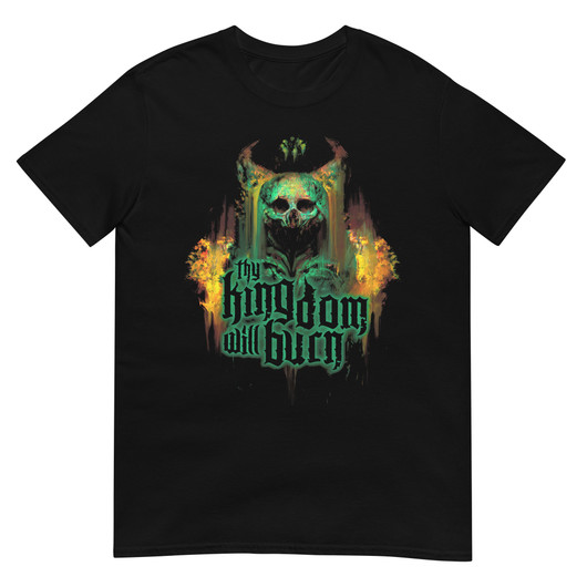 Thy Kingdom Will Burn - T-Shirt