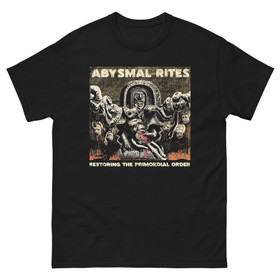 Abysmal Rites - Restoring The Premordial Order - T-Shirt