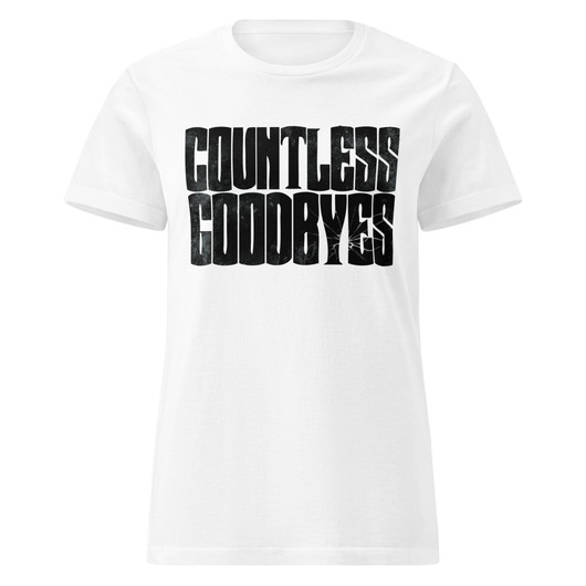 Countless Goodbyes - Ladyfit t-shirt